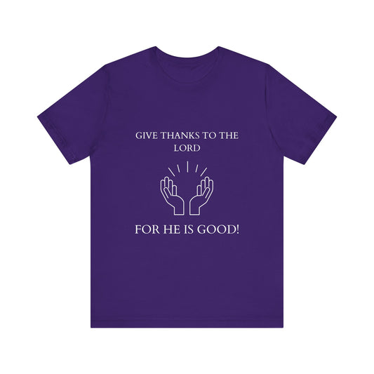 Give Thanks White Lettering Unisex Jersey Short Sleeve Tee